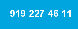 919 227 46 11 919 227 46 11